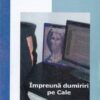 Impreuna dumiriri pe Cale