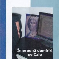 Impreuna dumiriri pe Cale