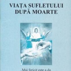 Viata sufletului dupa moarte