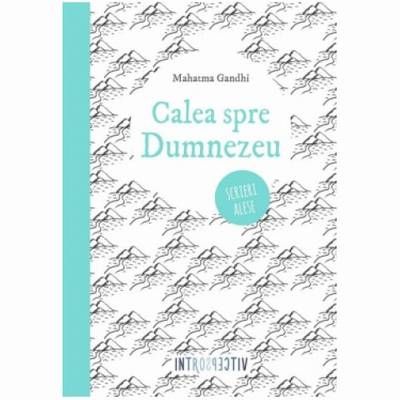 Calea spre Dumnezeu Calea spre Dumnezeu