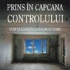 PRINS IN CAPCANA CONTROLULUI