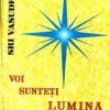 Voi sunteti lumina