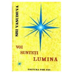 Voi sunteti lumina