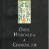 OMUL HIEROGLIFA A COSMOSULUI