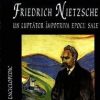 Friedrich Nietzsche - Un luptator impotriva epocii sale