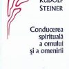 Conducerea spirituala a omului si omenirii