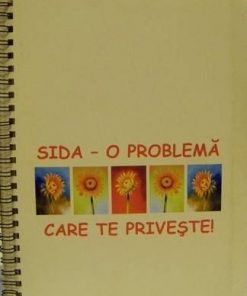 SIDA - o problema care te priveste!