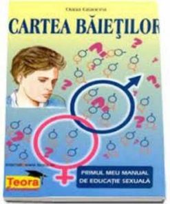 Cartea Baietilor - Primul meu manual de educatie sexuala