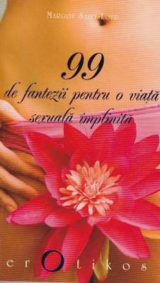 99 de fantezii pentru o viata sexuala implinita