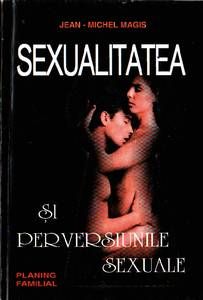 Sexualitatea si perversiunile sexuale