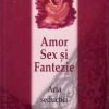Amor, Sex si Fantezie