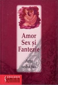 Amor, Sex si Fantezie