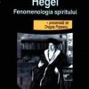 Hegel - Fenomenologia spiritului