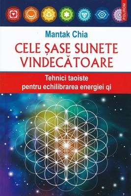 Cele sase sunete vindecatoare Cele sase sunete vindecatoare