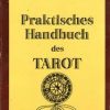 PRAKTISCHES HANDBUCH des TAROT