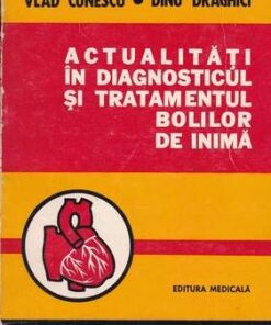 Actualitati in diagnosticul si tratementul bolilor de inima