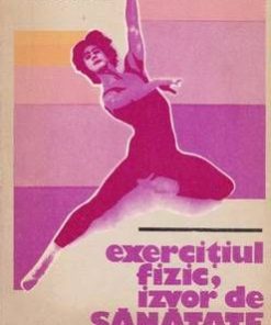 Exercitiul fizic, izvor de sanatate