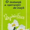 O instanta a sperantei de viata - Virginia Faur