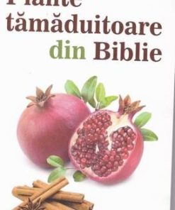 Plante tamaduitoare din Biblie