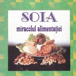 Soia miracolul alimentatiei
