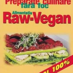 Preparate culinare fara foc