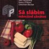 Sa slabim mancand sanatos