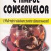E timpul conservelor