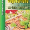 Preparate vegetariene si ovo-lacto-vegetariene