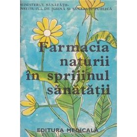 Farmacia naturii in sprijinul sanatatii