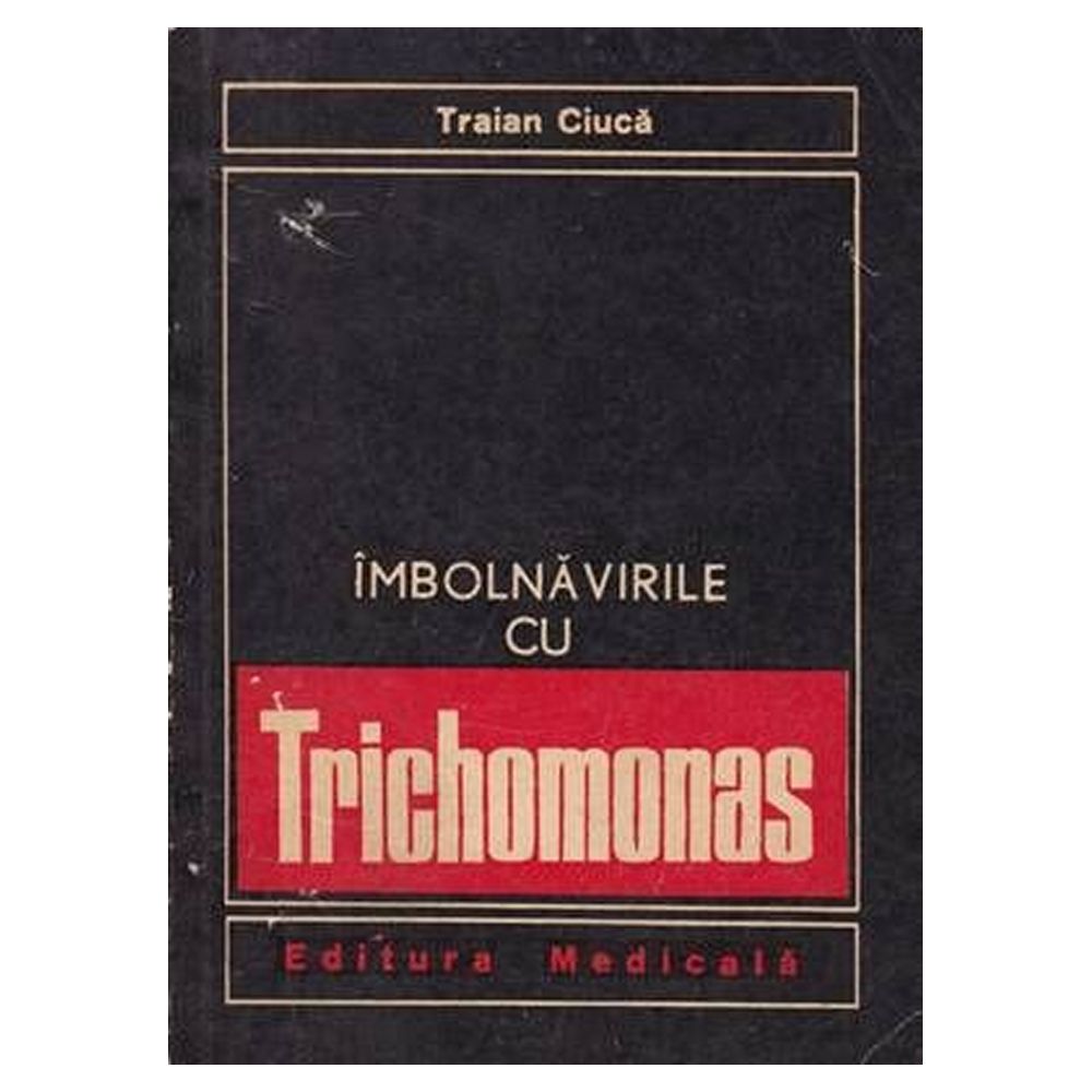 Imbolnavirile cu Trichomonas Imbolnavirile cu Trichomonas