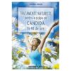Tratamente naturiste pentru a scapa de candida in 48 de ore