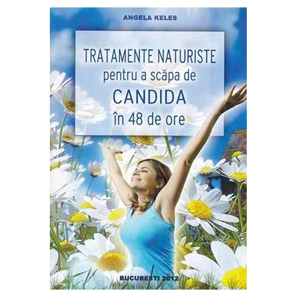 Tratamente naturiste pentru a scapa de candida in 48 de ore Tratamente naturiste pentru a scapa de candida in 48 de ore