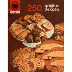250 prajituri de casa