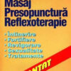 Masaj, presopunctura, reflexoterapie