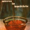 Mierea in bucatarie