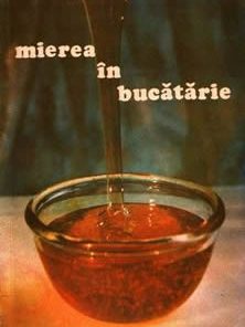 Mierea in bucatarie