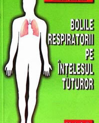 Bolile respiratorii pe intelesul tuturor