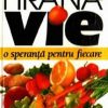 Hrana vie - o speranta pentru fiecare