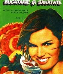 Bucatarie si sanatate - vol.II