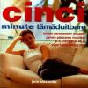 Cinci minute tamaduitoare