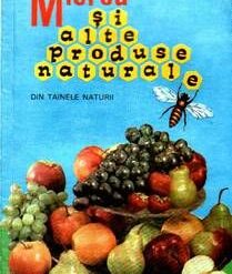 Mierea si alte produse naturale