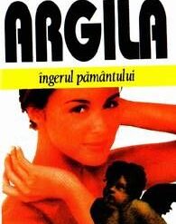 Argila - ingerul pamantului