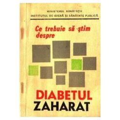 Ce trebuie sa stim despre diabetul zaharat