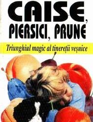 Caise, piersici, prune