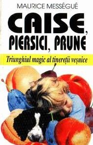 Caise, piersici, prune