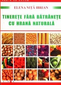 Tinerete fara batranete cu hrana naturala