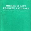 Mierea si alte produse naturale