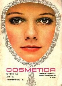 Cosmetica - Stiinta, arta, frumusete