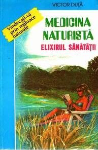 Medicin a naturista elixirul  sanatatii