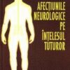 Afectiunile neurologice pe intelesul tuturor